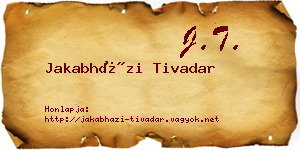 Jakabházi Tivadar névjegykártya